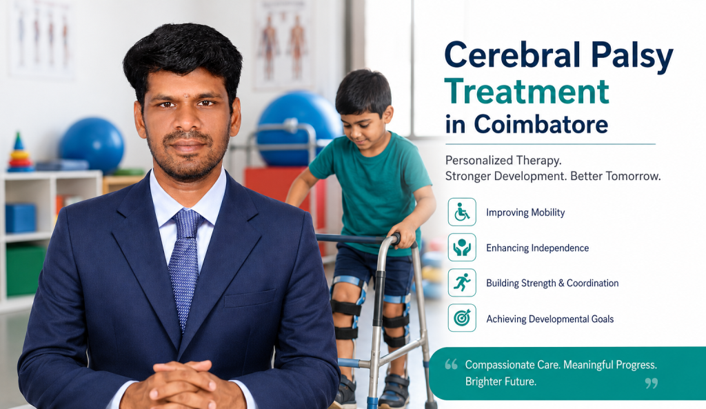 Cerebral Palsy Treatment in Coimbatore | Comprehensive Care with Dr Karthik Rajaram