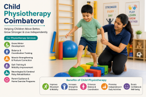 Child Physiotherapy Coimbatore – Expert Pediatric Care at Steps Groups
