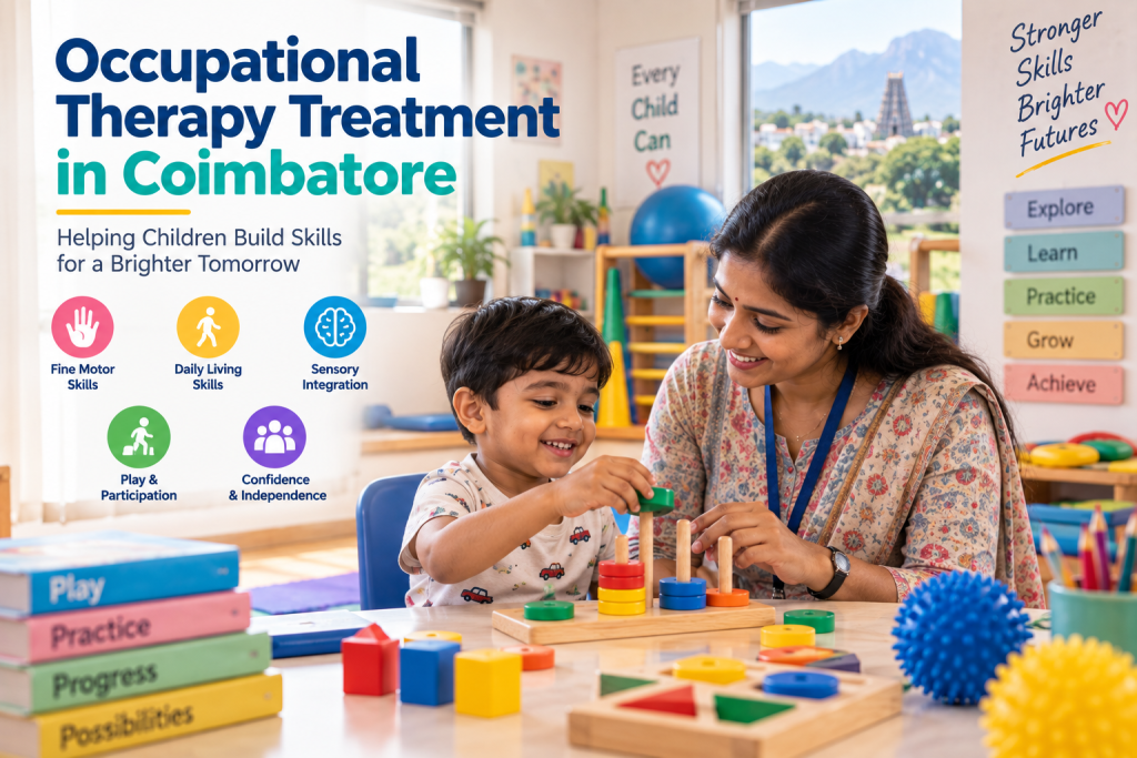 Occupational Therapy Treatment In Coimbatore – Supporting Everyday Skills and Independence